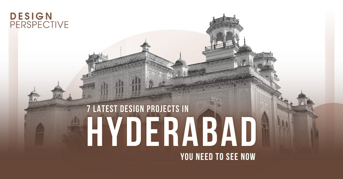 7 latest design projects hyderabad architectural heritage
