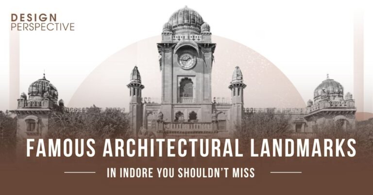 Famous Architectural Landmarks in Indore You Shouldn’t Miss