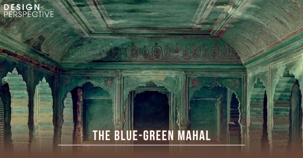 The Blue-Green mahal